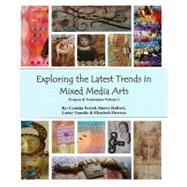 Exploring the Latest Trends in Mixed Media Arts by Powell, Cynthia; Hulbert, Sherre; Venable, Lesley; Dawson, Elizabeth, 9781438249940