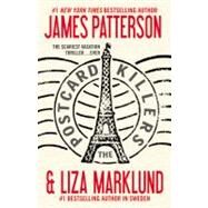 The Postcard Killers by Patterson, James; Marklund, Liza, 9780446569941