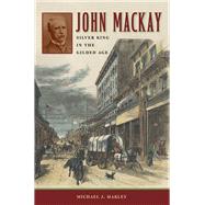 John Mackay by Makley, Michael J., 9780874179941