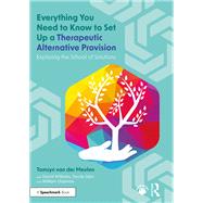 Everything You Need to Know to Set Up a Therapeutic Alternative Provision by Tamsyn van der Meulen; Tarcila Stein; David Williams; William Charman, 9781040539941
