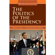 The Politics of the Presidency by Pika, Joseph A.; Maltese, John Anthony, 9781452239941