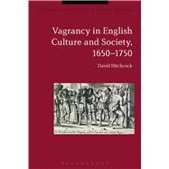 Vagrancy in English Culture and Society, 1650-1750 by Hitchcock, David; Kmin, Beat; Cowan, Brian, 9781472589941