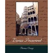 Venice Preserved by Otway, Thomas; Boucicault, Dion, 9781604249941