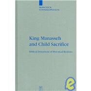 King Manasseh and Child Sacrifice by Stavrakopoulou, Francesca, 9783110179941