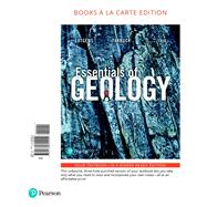 Essentials of Geology, Books a la Carte Edition Loose-leaf by Lutgens, Frederick K.; Tarbuck, Edward J.; Tasa, Dennis G., 9780134609942
