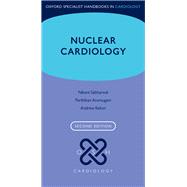 Nuclear Cardiology by Kelion, Andrew; Arumugam, Parthiban; Sabharwal, Nikant, 9780198759942