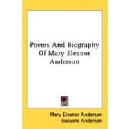 Poems And Biography Of Mary Eleanor Anderson by Anderson, Mary Eleanor, 9780548459942