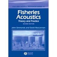 Fisheries Acoustics Theory and Practice by Simmonds, John; MacLennan, David N., 9780632059942