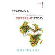Reading a Different Story by Vanzanten, Susan; Carpenter, Joel, 9780801039942