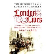 London Lives by Hitchcock, Tim; Shoemaker, Robert, 9781107639942