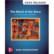 Loose Leaf for The Moral of the Story: An Introduction to Ethics, 2024 Release by ROSENSTAND, 9781266899942