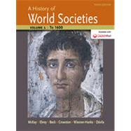 A History of World Societies, Volume 1 to 1600 by McKay, John P.; Buckley Ebrey, Patricia; Beck, Roger B.; Crowston, Clare Haru; Wiesner-Hanks, Merry E.; Davila, Jerry, 9781457659942