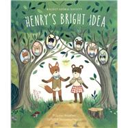 Henry's Bright Idea by Bradshaw, Lauren; Kirwan, Wednesday, 9781937359942