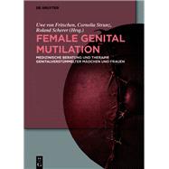 Female Genital Mutilation by Fritschen, Uwe; Strunz, Cornelia; Scherer, Roland, 9783110479942
