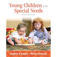 Young Children With Special Needs, Pearson eText with Loose-Leaf Version -- Access Card Package by Hooper, Stephen; Umansky, Warren, 9780133399943