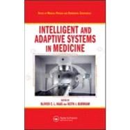 Intelligent And Adaptive Systems in Medicine by Haas; Olivier C. L., 9780750309943
