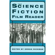 The Science Fiction Film Reader by Rickman, Gregg, 9780879109943