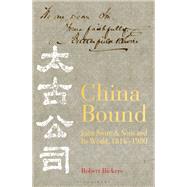 China Bound by Bickers, Robert, 9781472949943