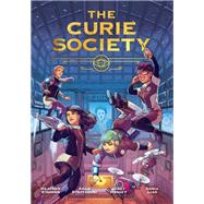 The Curie Society by Einhorn, Heather; Staffaroni, Adam; Harvey, Janet; Liao, Sonia; Hilty, Joan, 9780262539944