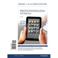 Professionalism Skills for Workplace Success, Student Value Edition by Anderson, Lydia E.; Bolt, Sandra B., 9780321939944
