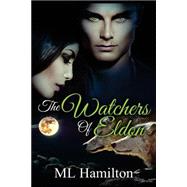 The Watchers of Eldon by Hamilton, M. L., 9781512219944