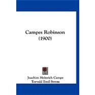 Campes Robinson by Campe, Joachim Heinrich; Strom, Torvald Emil, 9781120169945