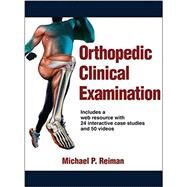 Orthopedic Clinical Examination by Reiman, Michael P., 9781450459945