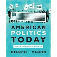 American Politics Today by Bianco, William T.; Canon, David T., 9780393679946