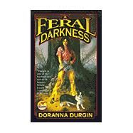 A Feral Darkness by Doranna Durgin, 9780671319946