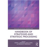 Handbook of Strategies and Strategic Processing by Dinsmore, Daniel L.; Fryer, Luke K.; Parkinson, Meghan M., 9781138389946