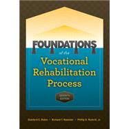 Foundations of the Vocational Rehabilitation Process by Rubin, Stanford E.; Roessler, Richard T.; Rumrill, Phillip D., Jr., 9781416409946