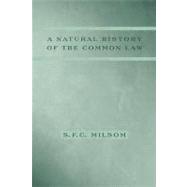A Natural History of the Common Law by Milsom, S. F. C., 9780231129947