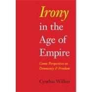 Irony in the Age of Empire by Willett, Cynthia, 9780253219947