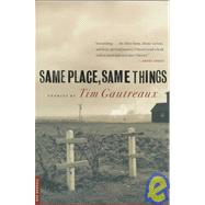 SAME PLACE, SAME THINGS by Gautreaux, Tim, 9780312169947
