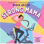 Strong Mama by Arzn, Robin; Sonda, Addy Rivera, 9780316299947