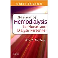 Review of Hemodialysis for Nurses and Dialysis Personnel by Kallenbach, Judith Z., R.N., 9780323299947