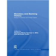 Monetary and Banking History: Essays in Honour of Forrest Capie by Wood; Geoffrey, 9780415749947