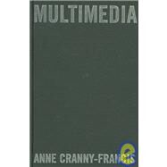 MultiMedia : Texts and Contexts by Anne Cranny-Francis, 9780761949947
