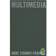 MultiMedia : Texts and Contexts by Anne Cranny-Francis, 9780761949947