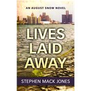 Lives Laid Away by Jones, Stephen Mack, 9781432859947
