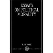 Essays on Political Morality by Hare, R. M., 9780198249948