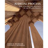 Judicial Process Law, Courts, and Politics in the United States by Neubauer, David W.; Meinhold, Stephen S., 9780495009948
