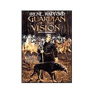 Guardian of the Vision (Merlin's Descendants #3) by Radford, Irene, 9780886779948