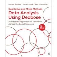 Qualitative and Mixed Methods Data Analysis Using Dedoose� by Michelle Salmona; Dan Kaczynski; Sara E. Grummert, 9781071949948