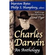 Charles Darwin: An Anthology by Bates,Marston, 9781412809948