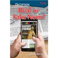 Deception - Real or Fake News? by Rice, Dona Herweck, 9781425849948