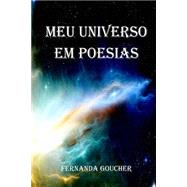 Meu Universo Em Poesias by Goucher, Fernanda Monteiro, 9781492799948