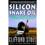 Silicon Snake Oil by STOLL, CLIFFORD, 9780385419949