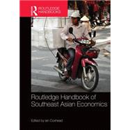 Routledge Handbook of Southeast Asian Economics by Coxhead; Ian, 9780415659949