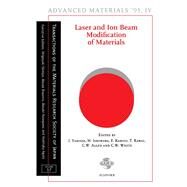 Laser and Ion Beam Modification of Materials : Proceedings of the Symposium of the 3rd IUMRS International Conference on Advanced Materials, Sunshine City, Ikebukuro, Tokyo, Japan, August 31-September 4, 1993 by Yamada, I., 9780444819949